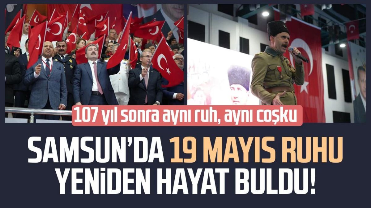 19 Mayıs 107. Yılında Samsun’da Coşku ve Anlam!