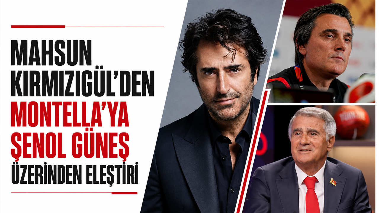 Mahsun Kırmızıgül’den Montella’ya Şenol Güneş Tepkisi!